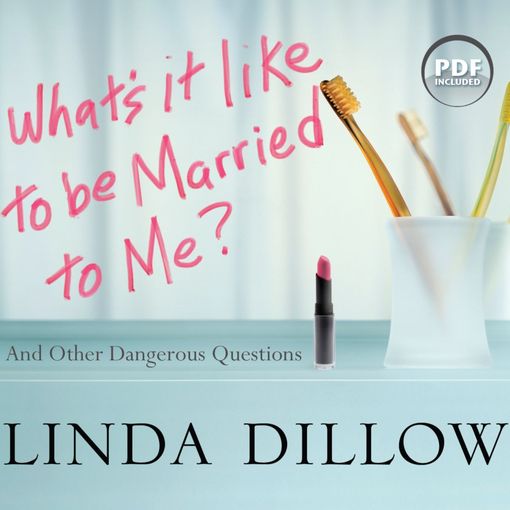 Title details for What's It Like to Be Married to Me? by Linda Dillow - Available